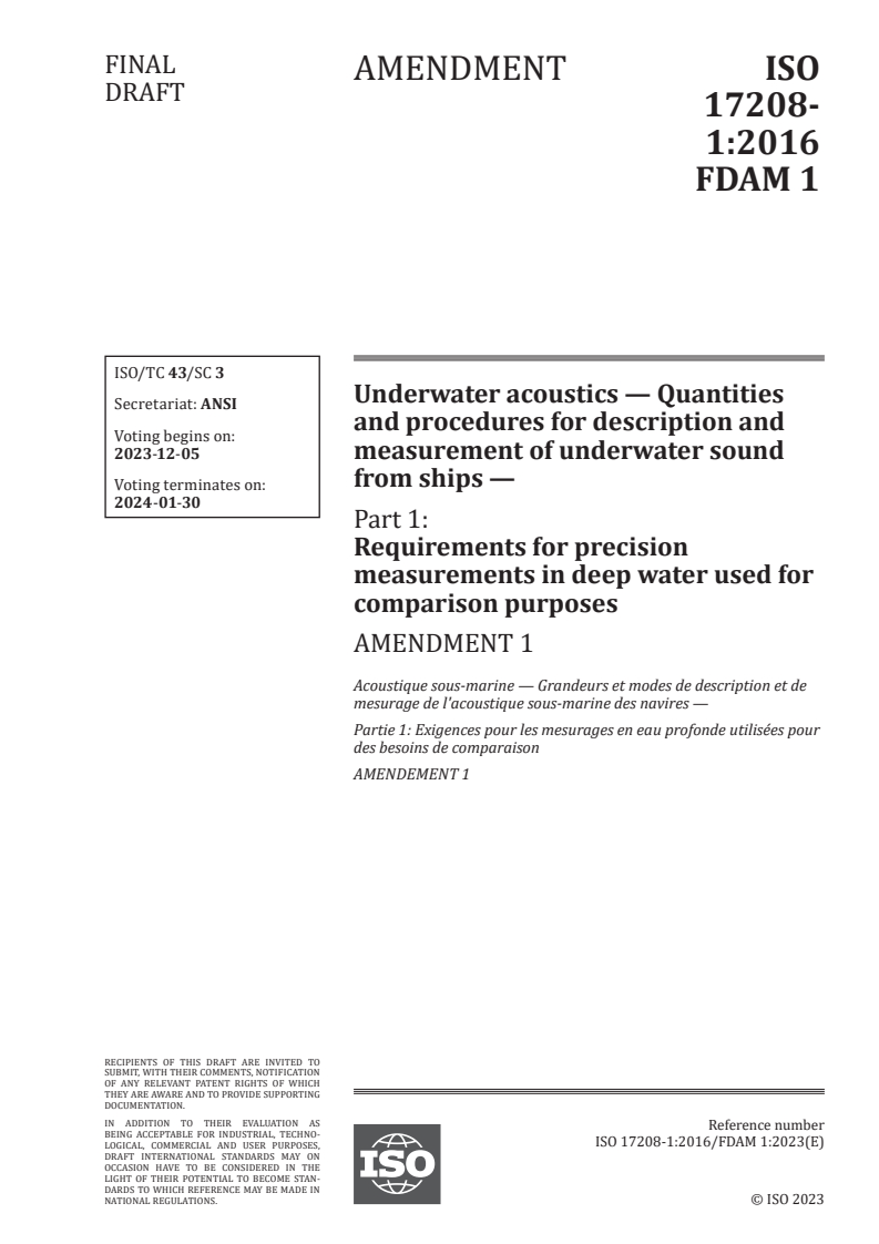ISO 17208-1:2016/FDAmd 1 - Underwater acoustics — Quantities and procedures for description and  measurement of underwater sound from ships — Part 1: Requirements for precision measurements in deep water used for comparison purposes — Amendment 1
Released:21. 11. 2023