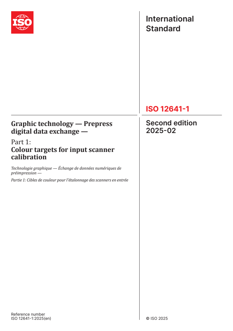 ISO 12641-1:2025 - Graphic technology — Prepress digital data exchange — Part 1: Colour targets for input scanner calibration
Released:14. 02. 2025