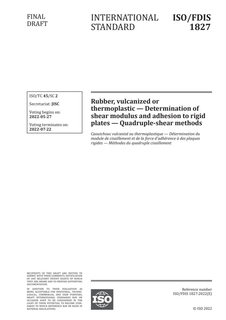 ISO/FDIS 1827 - Rubber, vulcanized or thermoplastic — Determination of shear modulus and adhesion to rigid plates — Quadruple-shear methods
Released:5/12/2022