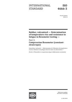 ISO 4666-3:2022 - Rubber, vulcanized — Determination of temperature rise and resistance to fatigue in flexometer testing — Part 3: Compression flexometer (constant-strain type)
Released:21. 12. 2022 - Page 1 preview
