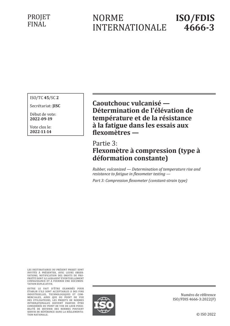 ISO/FDIS 4666-3 - Rubber, vulcanized — Determination of temperature rise and resistance to fatigue in flexometer testing — Part 3: Compression flexometer (constant-strain type)
Released:17. 09. 2022