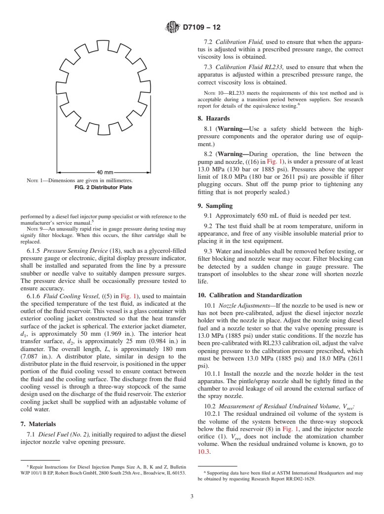 ASTM D7109-12 - Standard Test Method for Shear Stability of Polymer Containing Fluids Using a European  Diesel Injector Apparatus at 30 and 90 Cycles