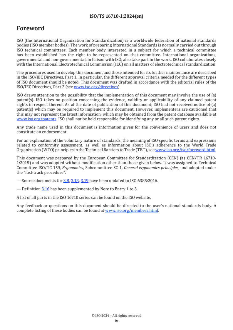 ISO/TS 16710-1:2024 ISO/TS 16710-1:2024 - Ergonomics methods — Part 1: Feedback method — A method to understand how end users perform their work with machines
Released:30. 09. 2024 - Page 4 preview
