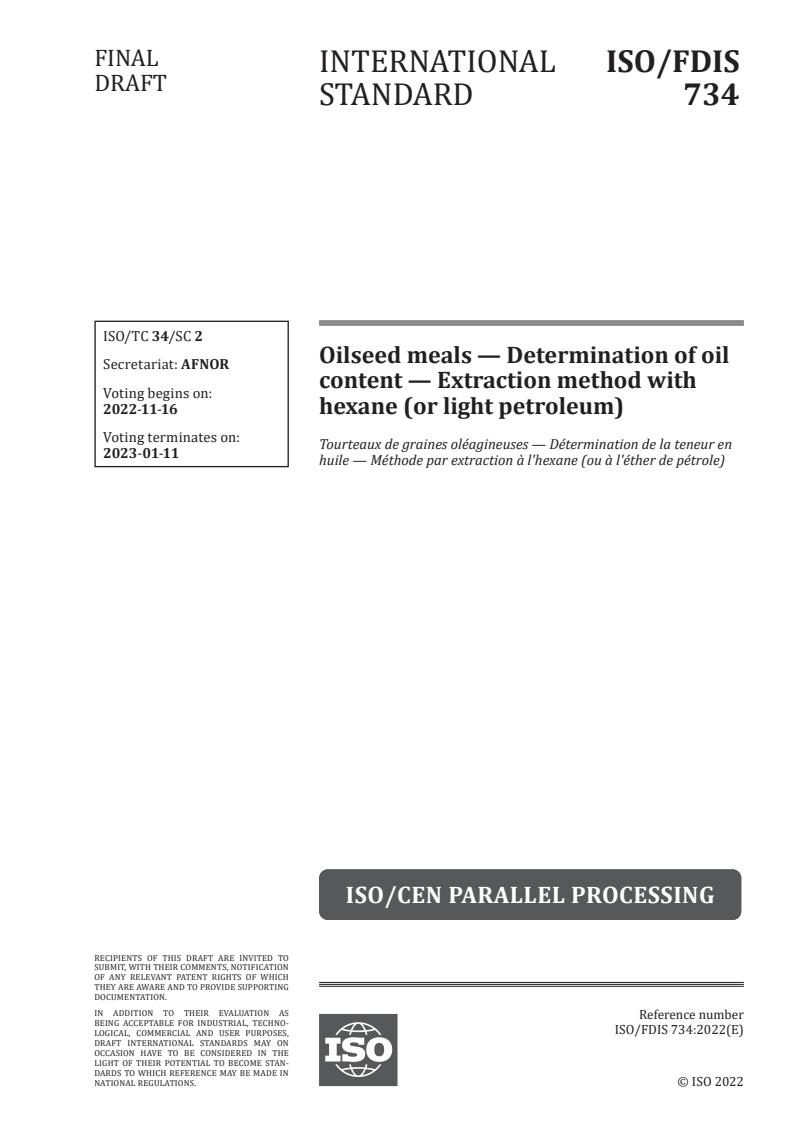 ISO/FDIS 734 - Oilseed meals — Determination of oil content — Extraction method with hexane (or light petroleum)
Released:2. 11. 2022