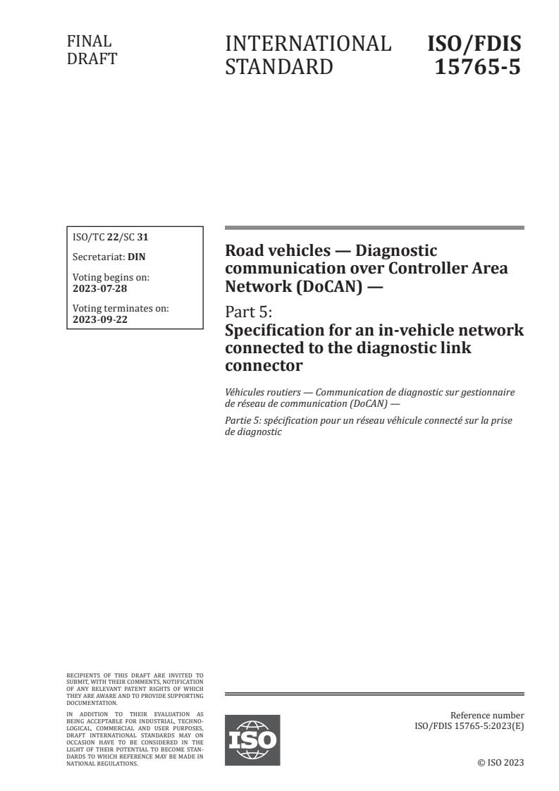 ISO 15765-5 - Road vehicles — Diagnostic communication over Controller Area Network (DoCAN) — Part 5: Specification for an in-vehicle network connected to the diagnostic link connector
Released:14. 07. 2023