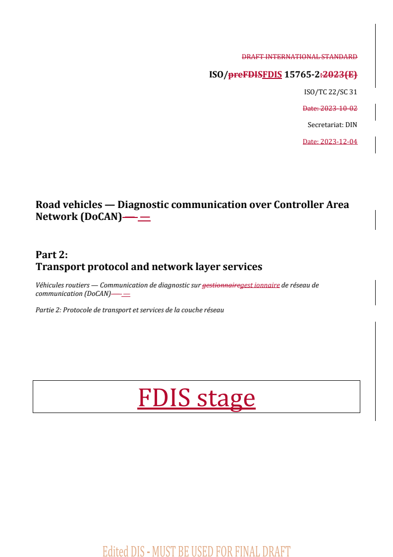REDLINE ISO/FDIS 15765-2 - Road vehicles — Diagnostic communication over Controller Area Network (DoCAN) — Part 2: Transport protocol and network layer services
Released:4. 12. 2023