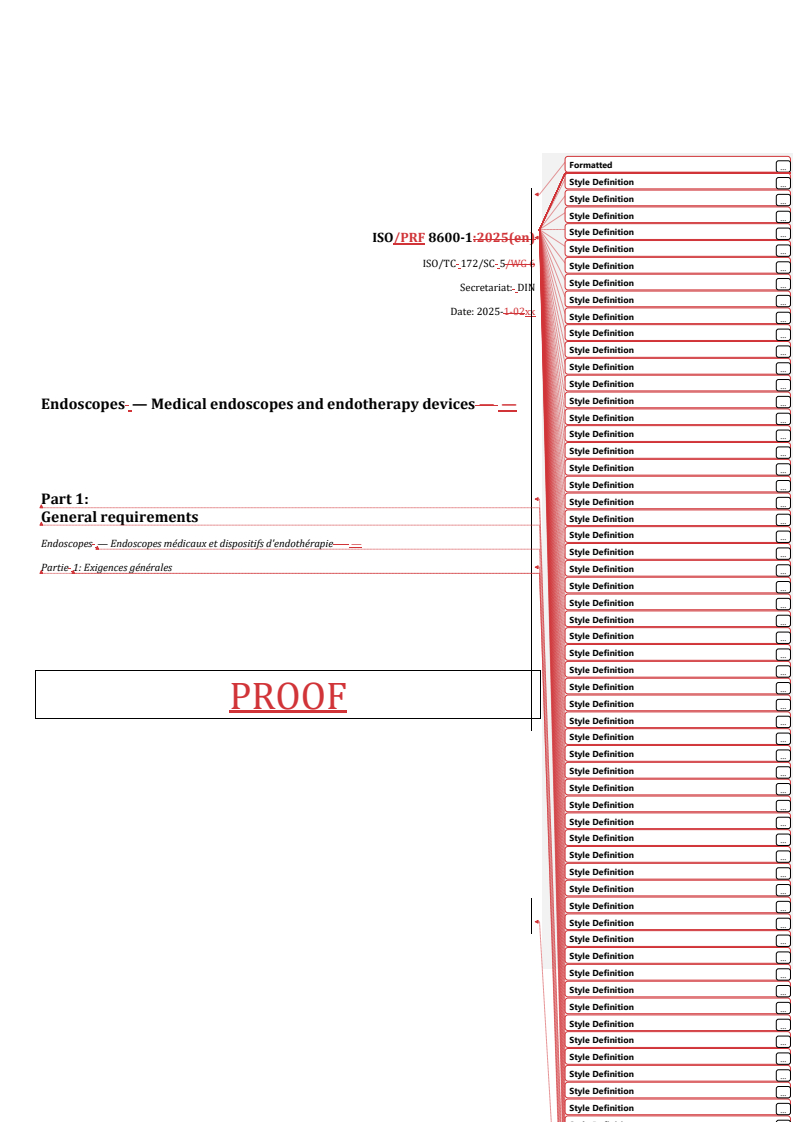 REDLINE ISO/PRF 8600-1 - Endoscopes — Medical endoscopes and endotherapy devices — Part 1: General requirements
Released:15. 01. 2025