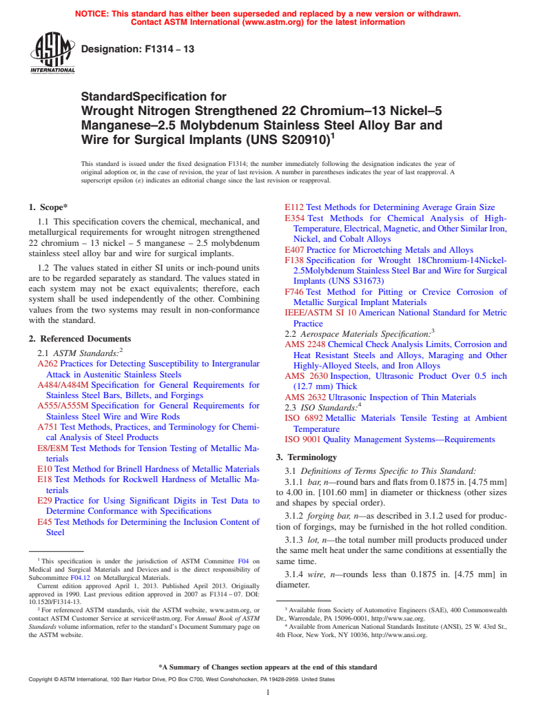 ASTM F1314-13 - Standard Specification for  Wrought Nitrogen Strengthened 22 Chromium&ndash;13 Nickel&ndash;5  Manganese&ndash;2.5 Molybdenum Stainless Steel Alloy Bar and Wire  for  Surgical Implants (UNS S20910)