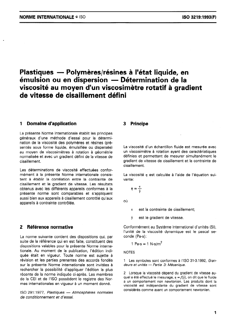 ISO 3219:1993 ISO 3219:1993 - Plastiques — Polymères/résines à l'état liquide, en émulsion ou en dispersion — Détermination de la viscosité au moyen d'un viscosimètre rotatif à gradient de vitesse de cisaillement défini
Released:9/23/1993
