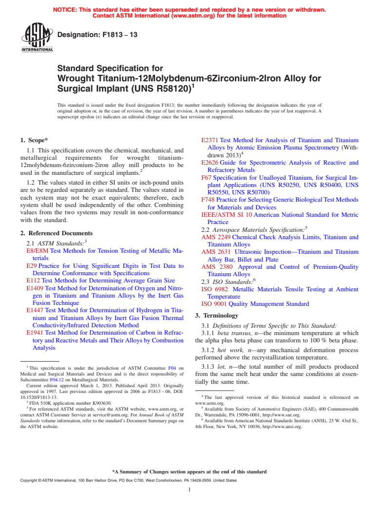 ASTM F1813-13 - Standard Specification for Wrought Titanium<span class='unicode'>&#x2013;</span>12 Molybdenum<span class='unicode'>&#x2013;</span>6 Zirconium<span class='unicode'>&#x2013;</span>2 Iron Alloy for Surgical Implant (UNS R58120)