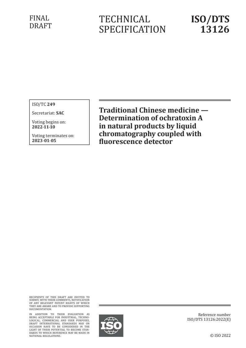 ISO/DTS 13126 - Traditional Chinese medicine — Determination of ochratoxin A in natural products by liquid chromatography coupled with fluorescence detector
Released:27. 10. 2022