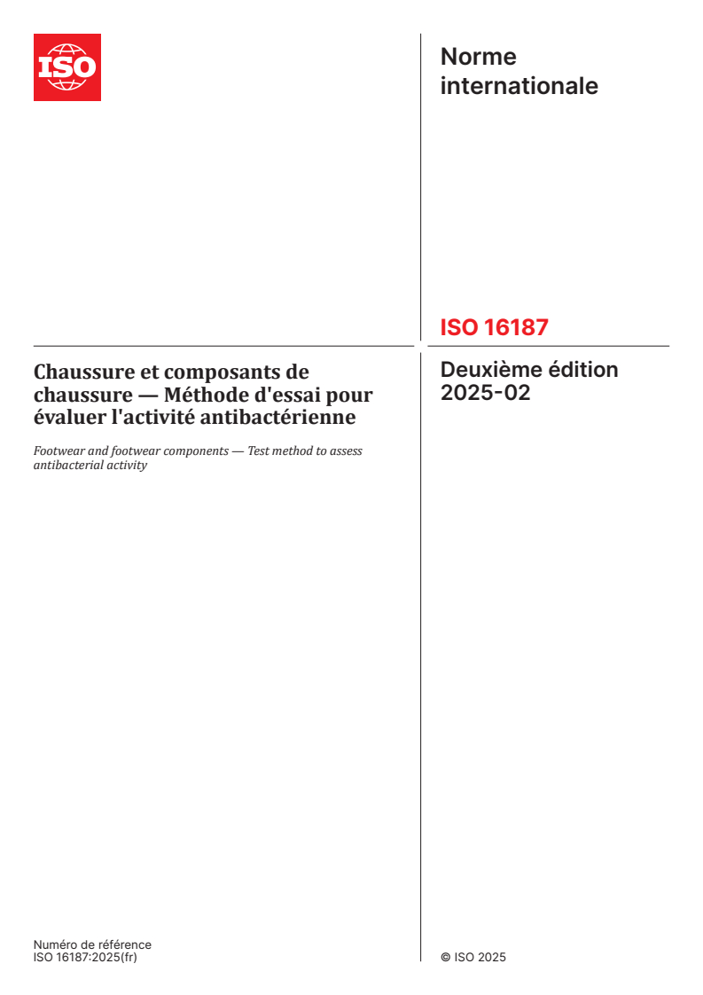 ISO 16187:2025 - Chaussure et composants de chaussure — Méthode d'essai pour évaluer l'activité antibactérienne
Released:21. 02. 2025