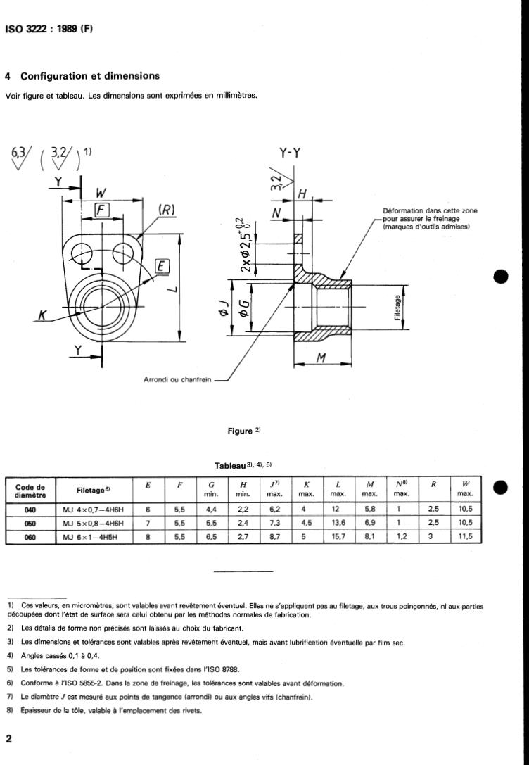 ISO 3222:1989 ISO 3222:1989 - Aerospace — Nuts, anchor, self-locking, fixed, closed corner, reduced series, with counterbore, with MJ threads, coated or uncoated, classification 1 100 MPa/235 degrees C, 1 100 MPa/315 degrees C or 1 100 MPa/425 degrees C — Dimensions
Released:10/5/1989 - Page 4 preview