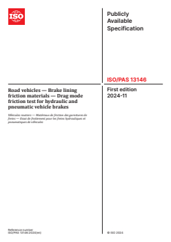 ISO/PAS 13146:2024 - Road vehicles — Brake lining friction materials — Drag mode friction test for hydraulic and pneumatic vehicle brakes
Released:11/13/2024 - Page 1 preview