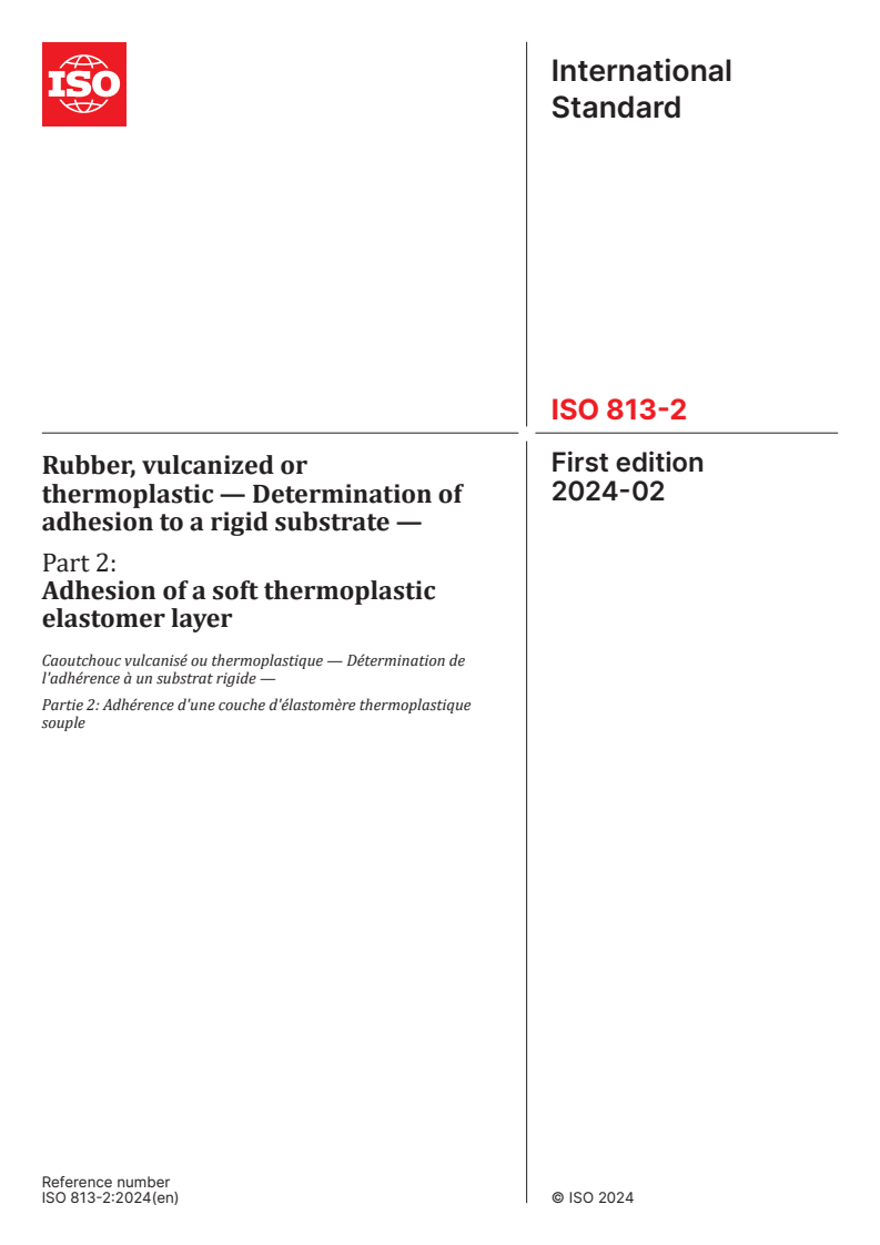 ISO 813-2:2024 - Rubber, vulcanized or thermoplastic — Determination of adhesion to a rigid substrate — Part 2: Adhesion of a soft thermoplastic elastomer layer
Released:23. 02. 2024