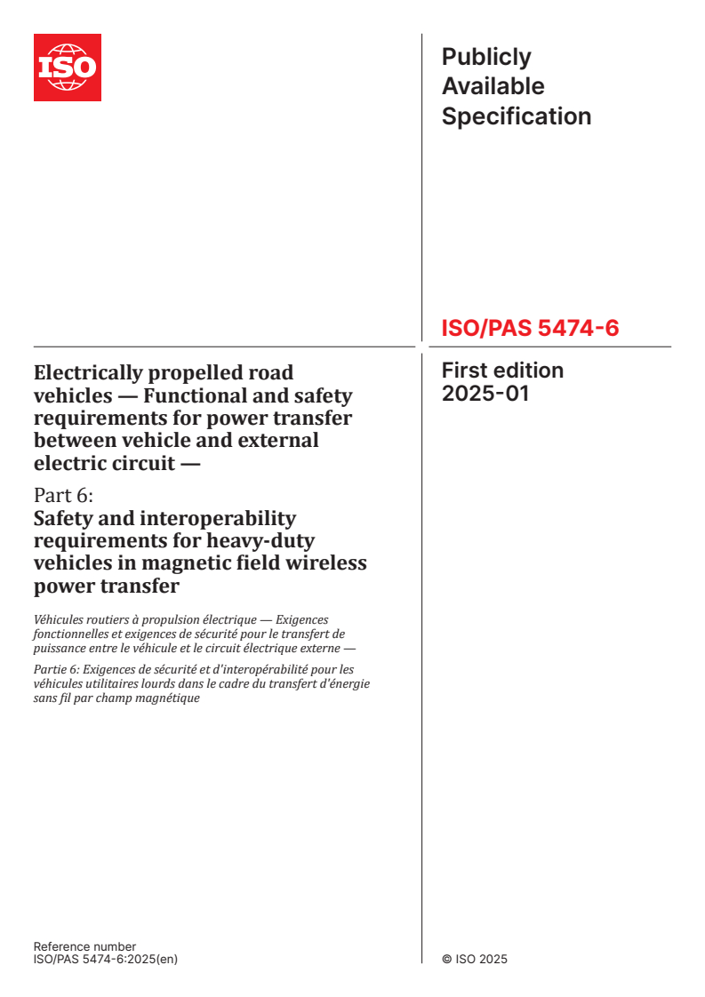 ISO/PAS 5474-6:2025 - Electrically propelled road vehicles — Functional and safety requirements for power transfer between vehicle and external electric circuit — Part 6: Safety and interoperability requirements for heavy-duty vehicles in magnetic field wireless power transfer
Released:28. 01. 2025