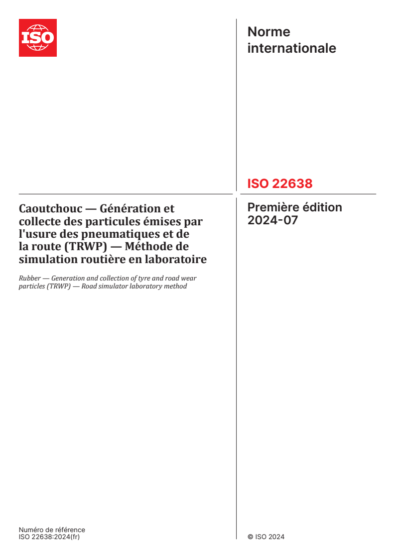 ISO 22638:2024 - Caoutchouc — Génération et collecte des particules émises par l'usure des pneumatiques et de la route (TRWP) — Méthode de simulation routière en laboratoire
Released:31. 07. 2024