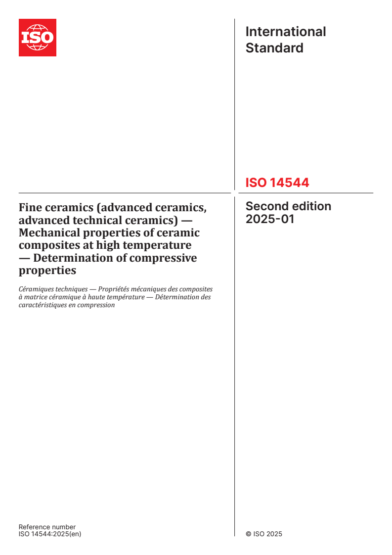 ISO 14544:2025 - Fine ceramics (advanced ceramics, advanced technical ceramics) — Mechanical properties of ceramic composites at high temperature — Determination of compressive properties
Released:14. 01. 2025