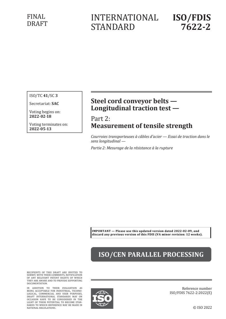 ISO 7622-2 - Steel cord conveyor belts — Longitudinal traction test — Part 2: Measurement of tensile strength
Released:2/4/2022