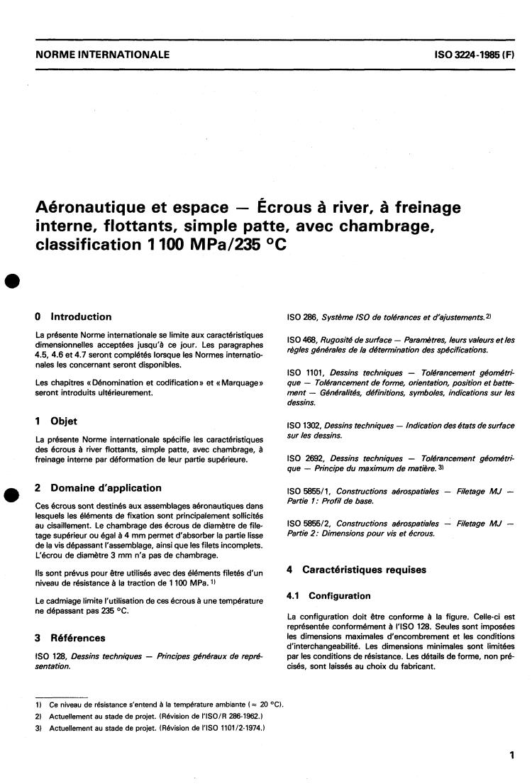 ISO 3224:1985 - Aerospace — Self-locking, floating, single-lug anchor nuts, with counterbore, classification 1 100 MPa/235 degrees C
Released:12/19/1985