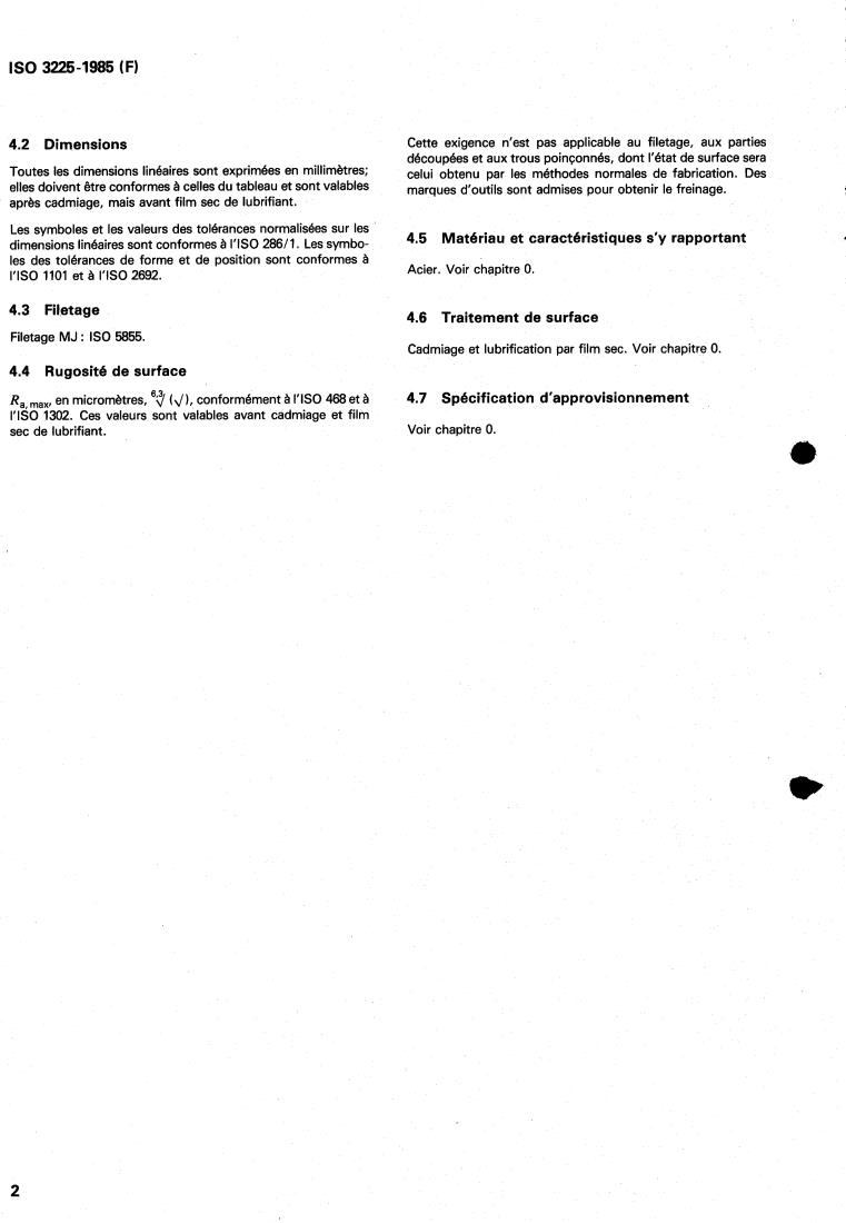 ISO 3225:1985 ISO 3225:1985 - Aerospace — Self-locking, fixed, two lug anchor nuts, reduced series, with counterbore, strength classification 1 100 MPa and maximum operating temperature 235 degrees C
Released:6/20/1985 - Page 4 preview