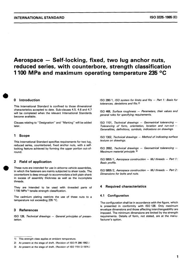 ISO 3225:1985 ISO 3225:1985 - Aerospace -- Self-locking, fixed, two lug anchor nuts, reduced series, with counterbore, strength classification 1 100 MPa and maximum operating temperature 235 degrees C - Page 3 preview