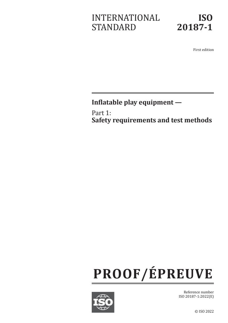 ISO/PRF 20187-1 - Inflatable play equipment — Part 1: Safety requirements and test methods
Released:10. 10. 2022
