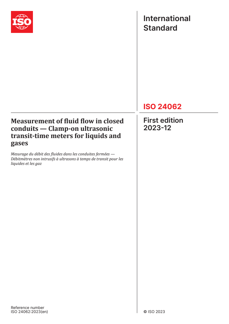 ISO 24062:2023 - Measurement of fluid flow in closed conduits — Clamp-on ultrasonic transit-time meters for liquids and gases
Released:20. 12. 2023