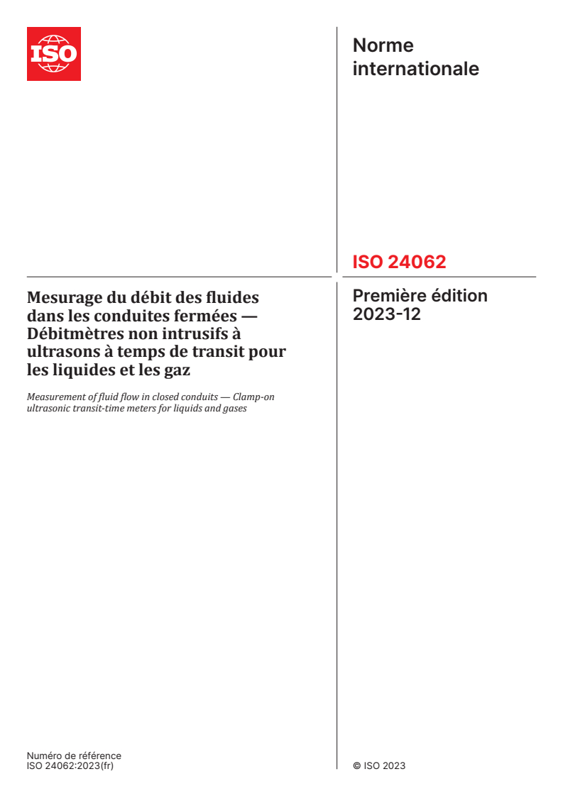 ISO 24062:2023 - Mesurage du débit des fluides dans les conduites fermées — Débitmètres non intrusifs à ultrasons à temps de transit pour les liquides et les gaz
Released:20. 12. 2023