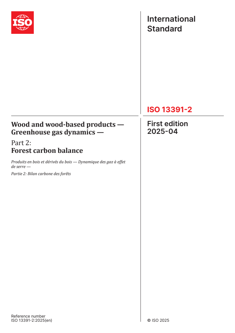 ISO 13391-2:2025 - Wood and wood-based products — Greenhouse gas dynamics — Part 2: Forest carbon balance
Released:29. 04. 2025