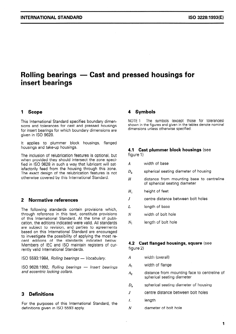ISO 3228:1993 - Rolling bearings — Cast and pressed housings for insert bearings
Released:10/9/1997
