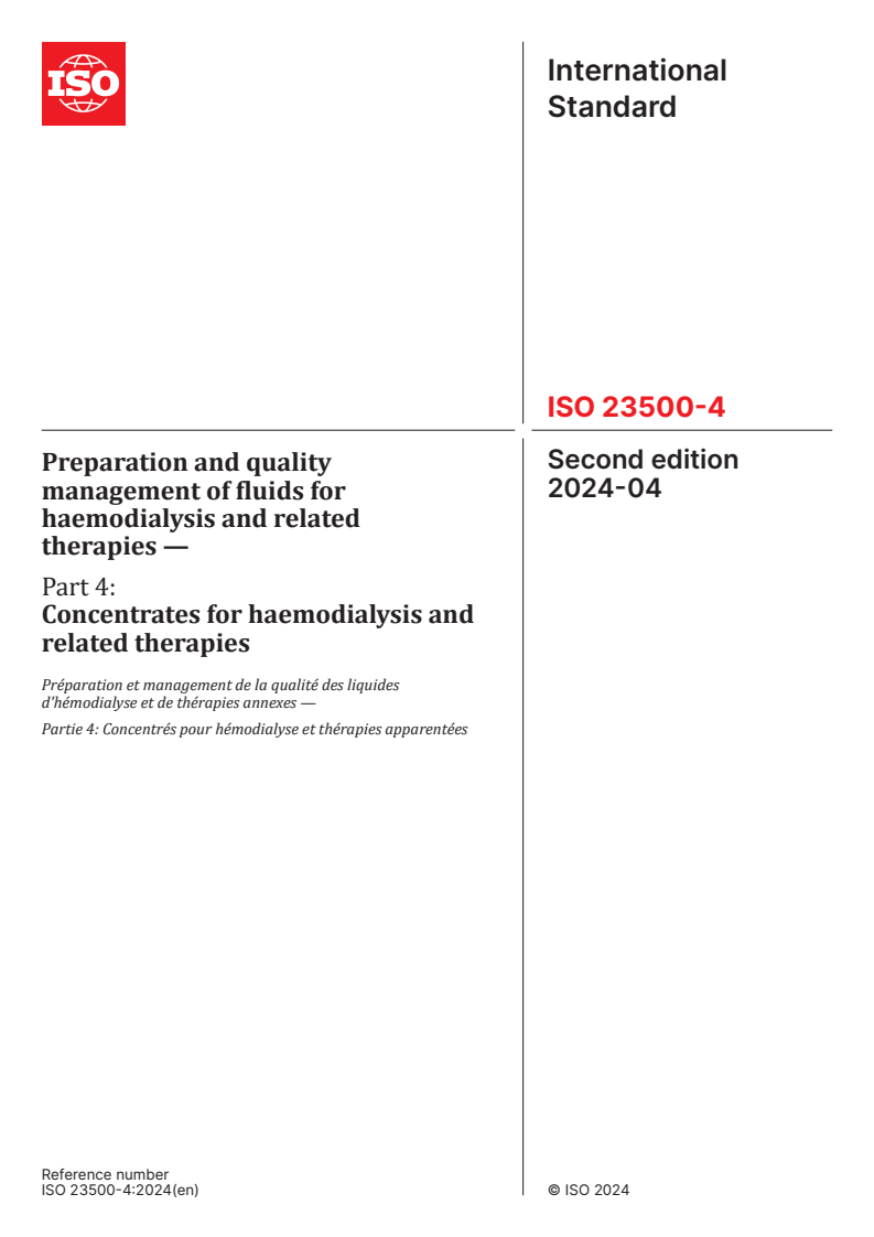 ISO 23500-4:2024 - Preparation and quality management of fluids for haemodialysis and related therapies — Part 4: Concentrates for haemodialysis and related therapies
Released:17. 04. 2024
