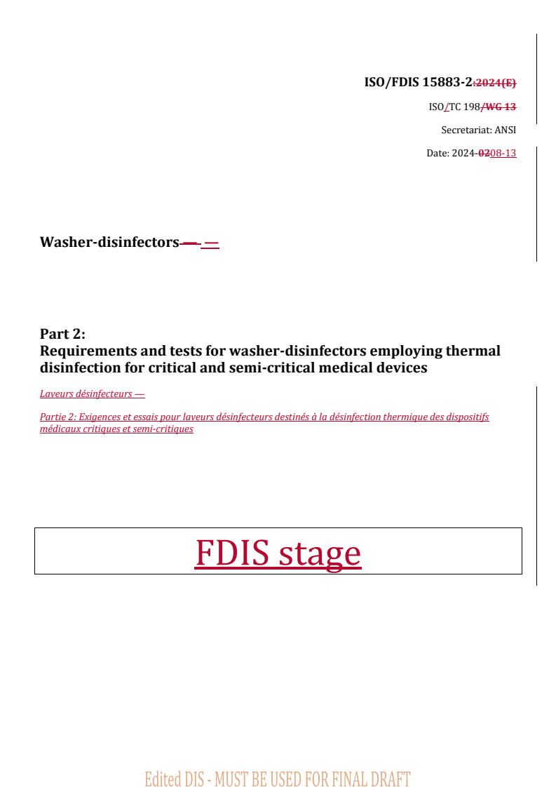 REDLINE ISO/FDIS 15883-2 - Washer-disinfectors — Part 2: Requirements and tests for washer-disinfectors employing thermal disinfection for critical and semi-critical medical devices
Released:14. 08. 2024