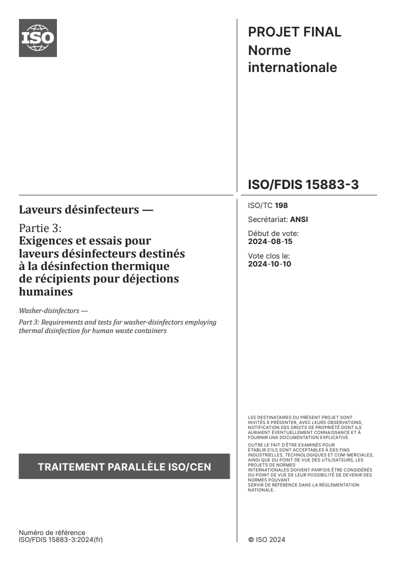 ISO/FDIS 15883-3 - Laveurs désinfecteurs — Partie 3: Exigences et essais pour laveurs désinfecteurs destinés à la désinfection thermique de récipients pour déjections humaines
Released:9/2/2024