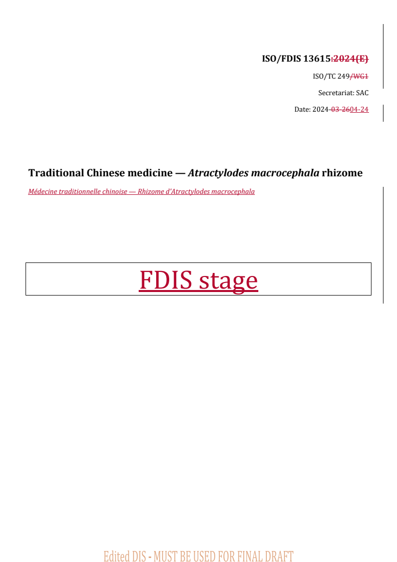 REDLINE ISO/FDIS 13615 - Traditional Chinese medicine — Atractylodes macrocephala rhizome
Released:25. 04. 2024