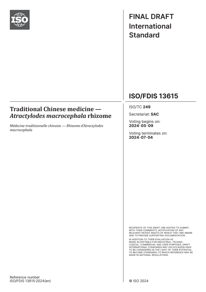 ISO/FDIS 13615 - Traditional Chinese medicine — Atractylodes macrocephala rhizome
Released:25. 04. 2024