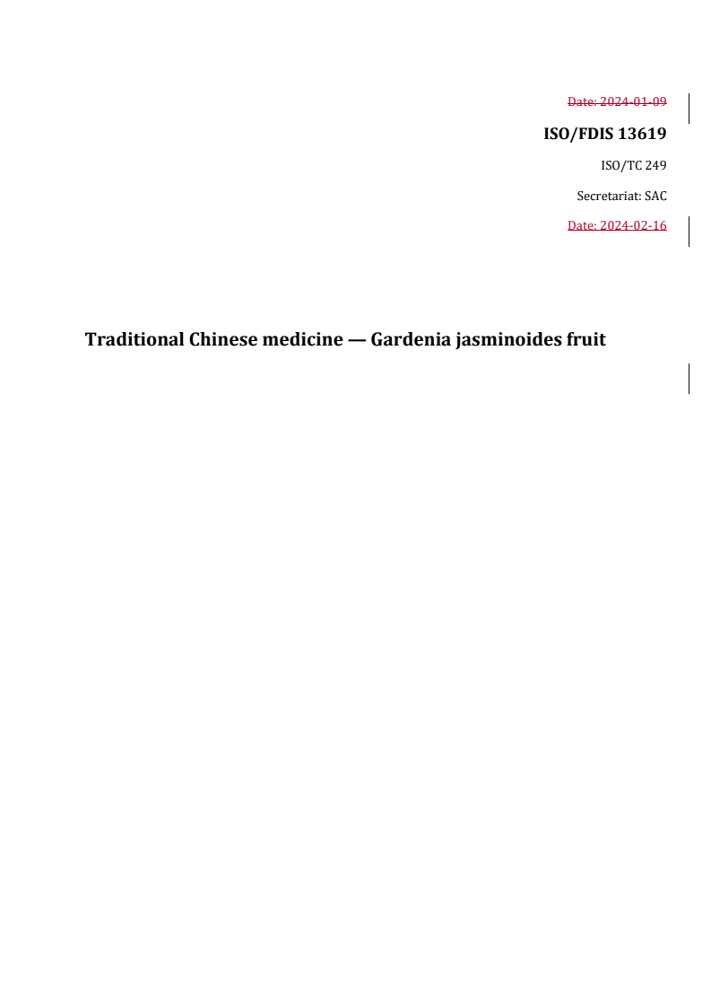 REDLINE ISO/FDIS 13619 - Traditional Chinese medicine — Gardenia jasminoides fruit
Released:19. 02. 2024