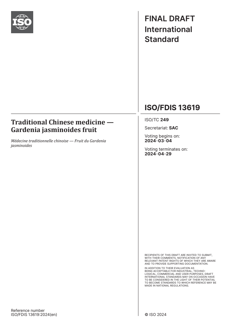 ISO/FDIS 13619 - Traditional Chinese medicine — Gardenia jasminoides fruit
Released:19. 02. 2024