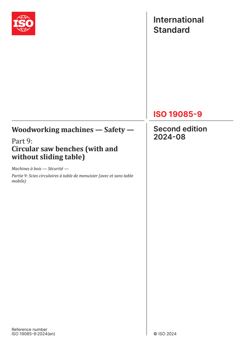 ISO 19085-9:2024 - Woodworking machines — Safety — Part 9: Circular saw benches (with and without sliding table)
Released:30. 08. 2024