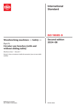 ISO 19085-9:2024 ISO 19085-9:2024 - Woodworking machines — Safety — Part 9: Circular saw benches (with and without sliding table)
Released:30. 08. 2024 - Page 1 preview