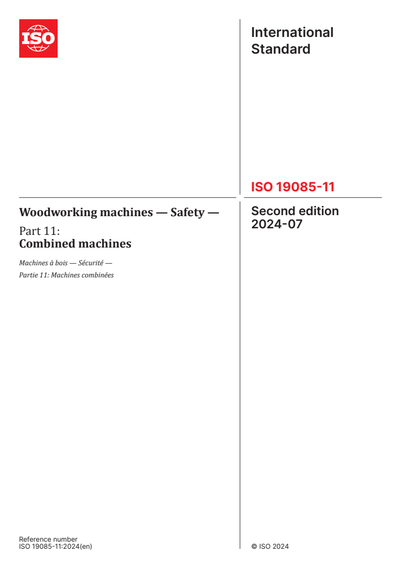 ISO 19085-11:2024 - Woodworking machines — Safety — Part 11: Combined machines
Released:23. 07. 2024