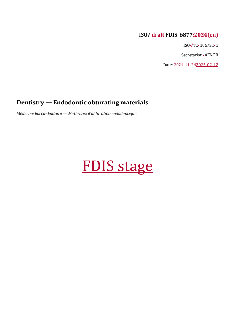 REDLINE ISO/FDIS 6877 - Dentistry — Endodontic obturating materials
Released:13. 02. 2025