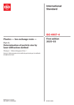 ISO 4907-4:2025 - Plastics — Ion exchange resin — Part 4: Determination of particle size by laser diffraction method
Released:26. 03. 2025 - Page 1 preview