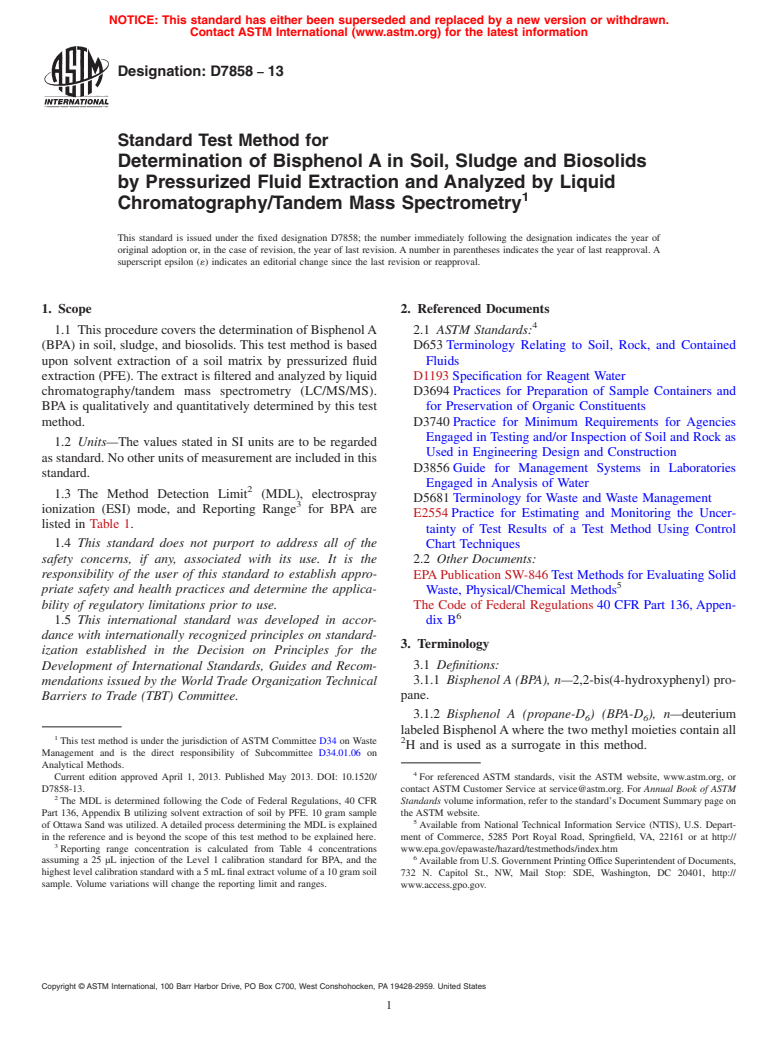 ASTM D7858-13 - Standard Test Method for Determination of Bisphenol A in Soil, Sludge and Biosolids  by Pressurized Fluid Extraction and Analyzed by Liquid Chromatography/Tandem  Mass Spectrometry