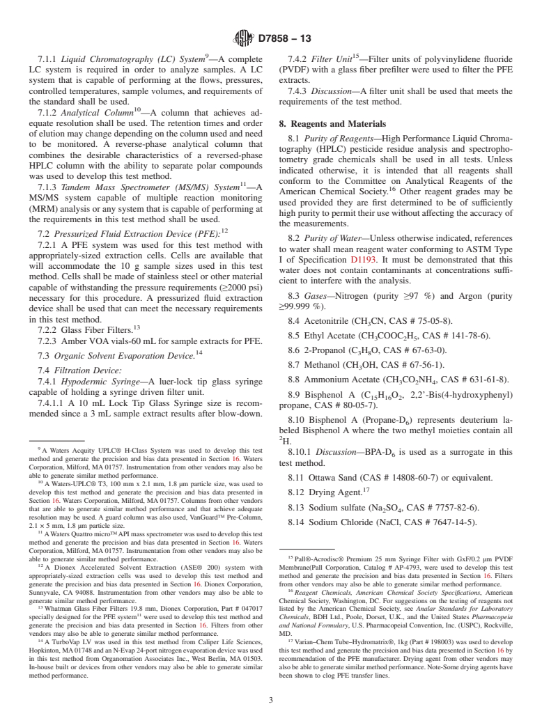 ASTM D7858-13 - Standard Test Method for Determination of Bisphenol A in Soil, Sludge and Biosolids  by Pressurized Fluid Extraction and Analyzed by Liquid Chromatography/Tandem  Mass Spectrometry