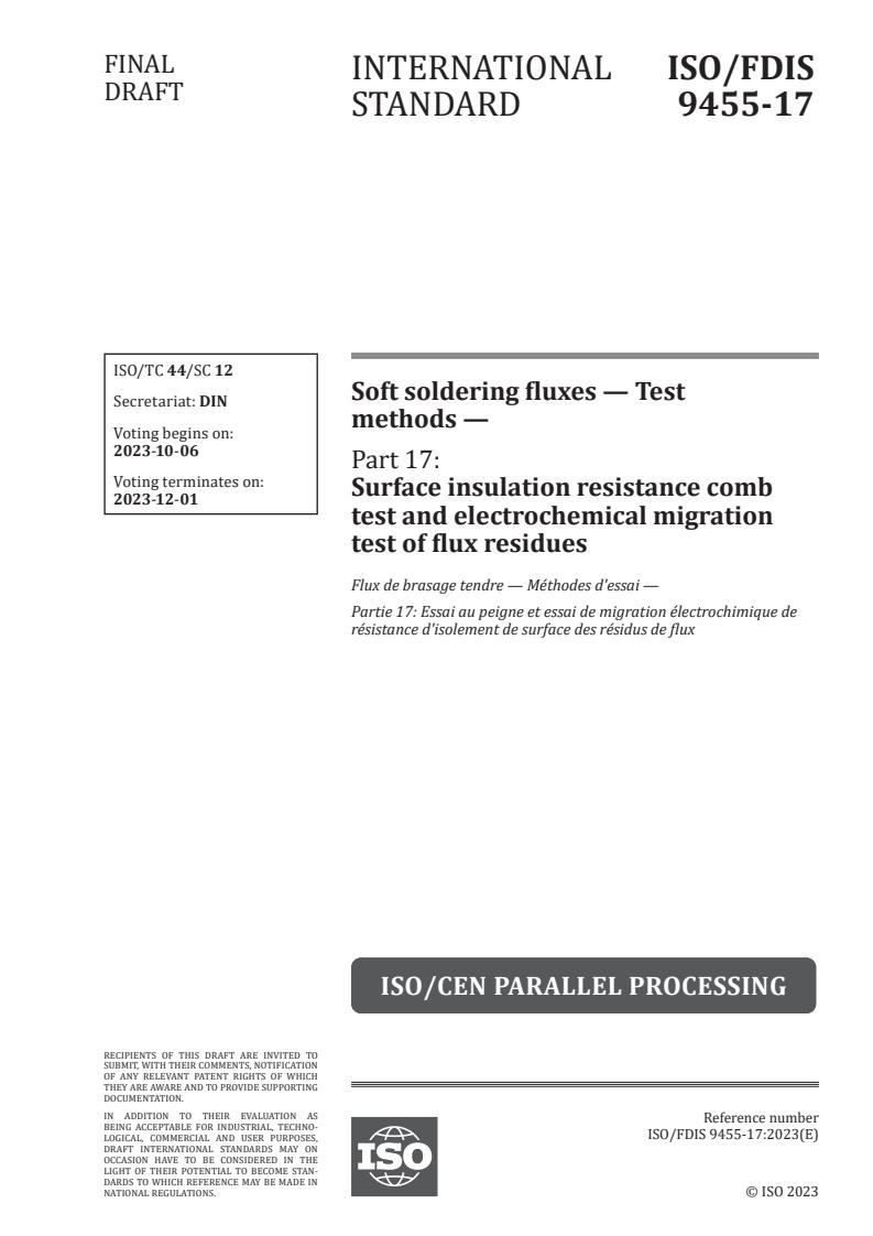 ISO/FDIS 9455-17 - Soft soldering fluxes — Test methods — Part 17: Surface insulation resistance comb test and electrochemical migration test of flux residues
Released:22. 09. 2023