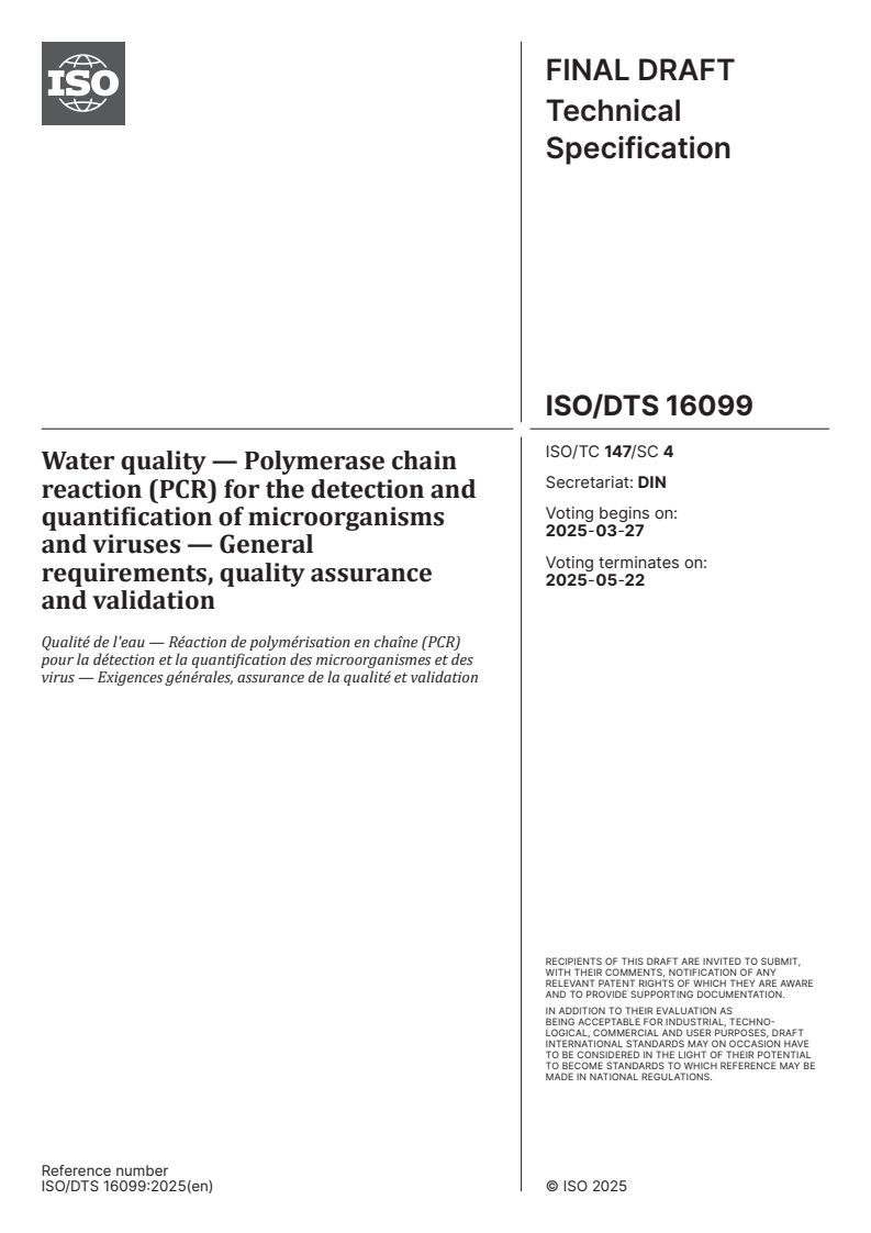 ISO/DTS 16099 - Water quality — Polymerase chain reaction (PCR) for the detection and quantification of microorganisms and viruses — General requirements, quality assurance and validation
Released:13. 03. 2025
