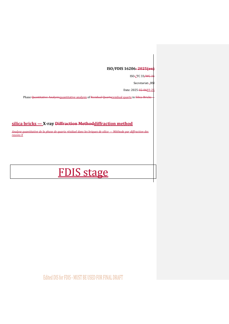REDLINE ISO/FDIS 16206 - Phase quantitative analysis of residual quartz in silica bricks — X-ray diffraction method
Released:25. 03. 2025