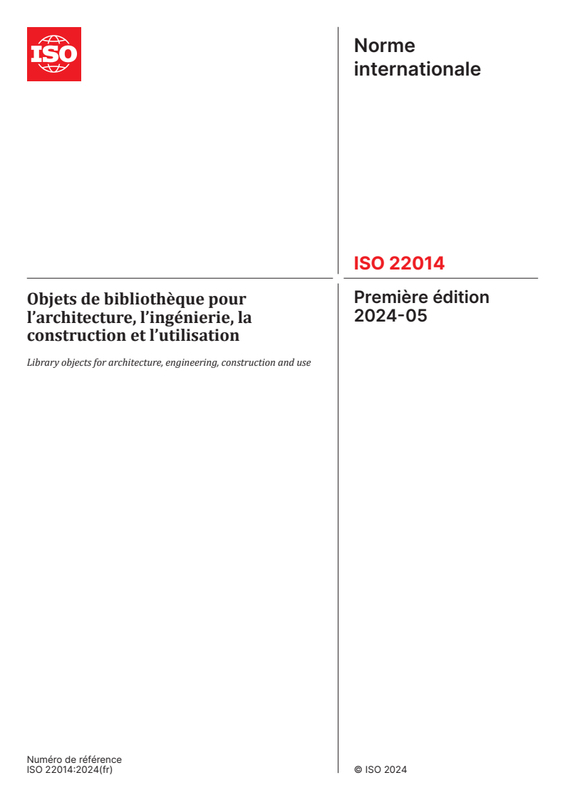 ISO 22014:2024 - Objets de bibliothèque pour l’architecture, l’ingénierie, la construction et l’utilisation
Released:1. 05. 2024
