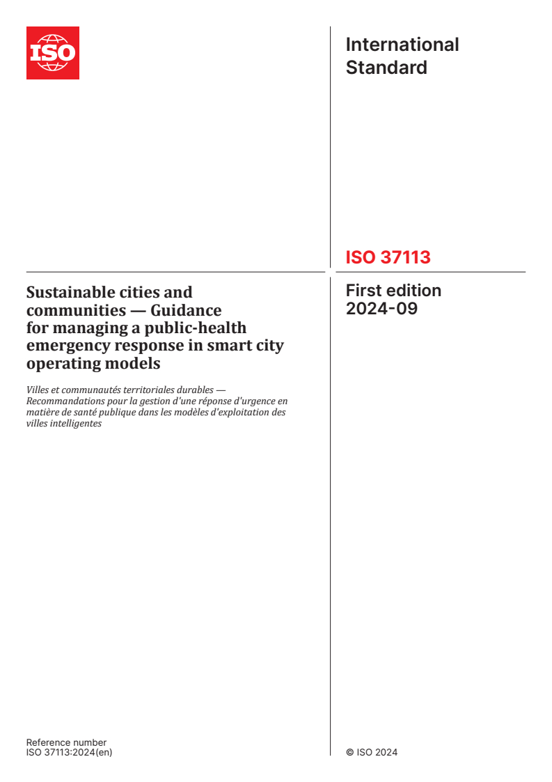 ISO 37113:2024 - Sustainable cities and communities — Guidance for managing a public-health emergency response in smart city operating models
Released:4. 09. 2024